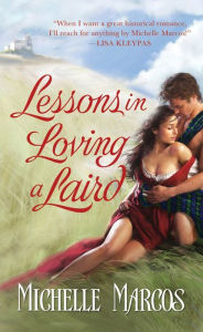 Title: Lessons in Loving A Laird, Author: Michelle Marcos