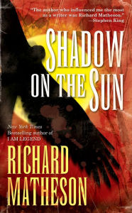 Title: Shadow on the Sun, Author: Richard Matheson