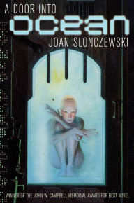 Title: A Door Into Ocean, Author: Joan Slonczewski