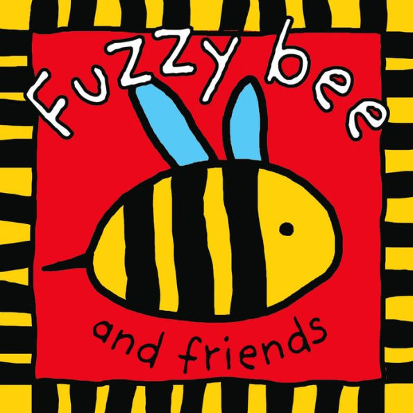 Fuzzy Bee and Friends (Cloth Book Series)