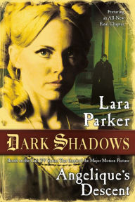Title: Dark Shadows: Angelique's Descent, Author: Lara Parker