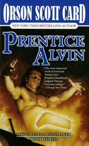 Title: Prentice Alvin: The Tales of Alvin Maker, Volume III, Author: Orson Scott Card