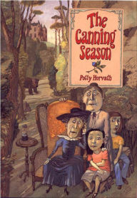 Title: The Canning Season: (National Book Award Winner), Author: Polly Horvath