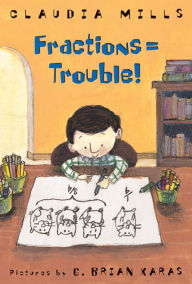 Title: Fractions = Trouble!, Author: Claudia Mills