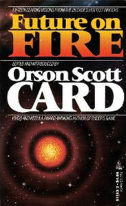 Title: Future on Fire, Author: Orson Scott Card