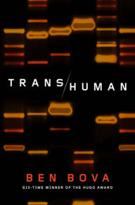 Title: Transhuman: A Novel, Author: Ben Bova