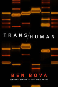 Title: Transhuman, Author: Ben Bova