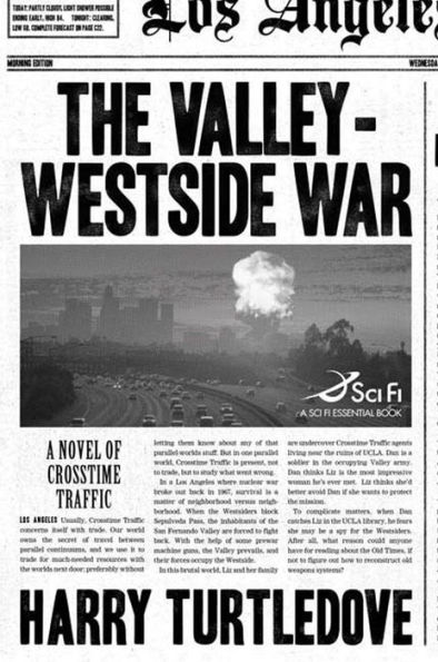 The Valley-Westside War: A Novel of Crosstime Traffic