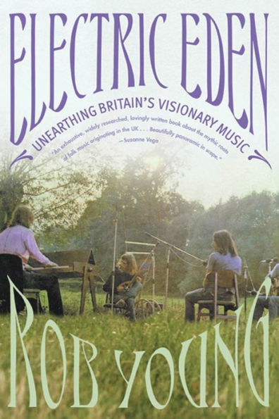 Electric Eden: Unearthing Britain's Visionary Music