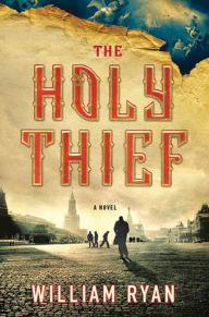 Title: The Holy Thief: A Novel, Author: William Ryan