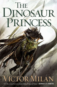 Title: The Dinosaur Princess, Author: Victor Milán