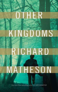 Title: Other Kingdoms, Author: Richard Matheson