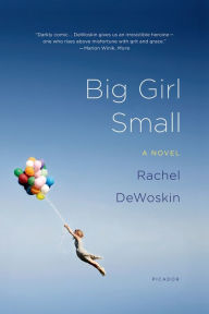 Title: Big Girl Small, Author: Rachel DeWoskin