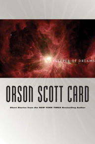 Title: Keeper of Dreams: Short Fiction, Author: Orson Scott Card