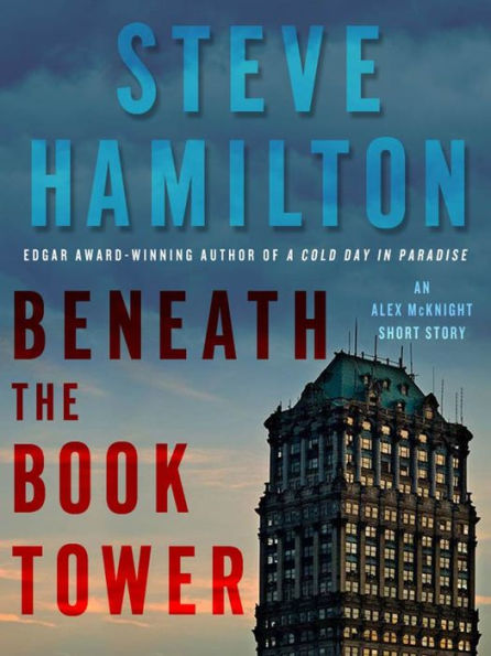 Beneath the Book Tower: An Alex McKnight Short Story