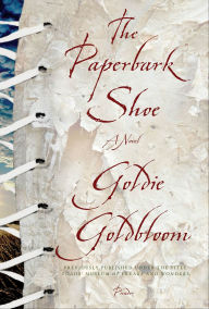 Title: The Paperbark Shoe: A Novel, Author: Goldie Goldbloom