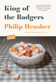 Title: King of the Badgers, Author: Philip Hensher