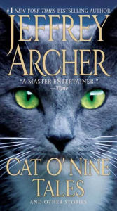 Title: Cat O'Nine Tales: And Other Stories, Author: Jeffrey Archer