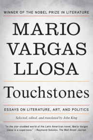 Title: Touchstones: Essays on Literature, Art, and Politics, Author: Mario Vargas Llosa
