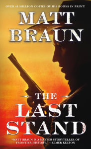 Title: The Last Stand, Author: Matt Braun