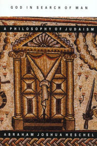 Title: God in Search of Man: A Philosophy of Judaism, Author: Abraham Joshua Heschel