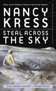 Title: Steal Across the Sky, Author: Nancy Kress