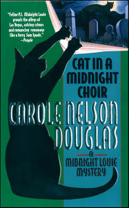 Title: Cat in a Midnight Choir (Midnight Louie Series #14), Author: Carole Nelson Douglas
