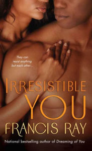 Title: Irresistible You (Graysons of New Mexico Series #4), Author: Francis Ray