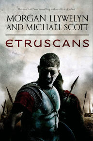 Title: Etruscans: Beloved of the Gods, Author: Morgan Llywelyn