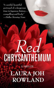 Title: Red Chrysanthemum (Sano Ichiro Series #11), Author: Laura Joh Rowland