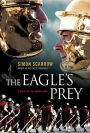 The Eagle's Prey: A Novel of the Roman Army