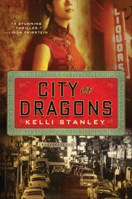 Title: City of Dragons, Author: Kelli Stanley