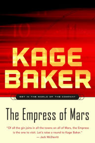 Title: The Empress of Mars: Set in the World of the Company, Author: Kage Baker