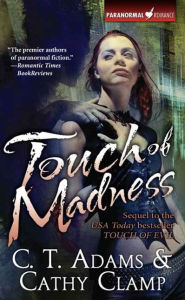 Title: Touch of Madness: The Thrall Series, Volume Two, Author: C. T. Adams