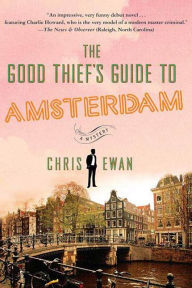 Title: The Good Thief's Guide to Amsterdam, Author: Chris Ewan