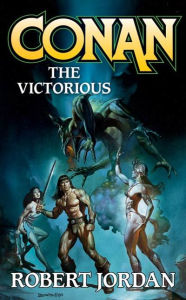 Title: Conan the Victorious, Author: Robert Jordan