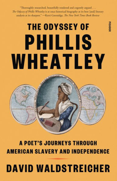 The Odyssey of Phillis Wheatley: A Poet's Journeys Through American Slavery and Independence