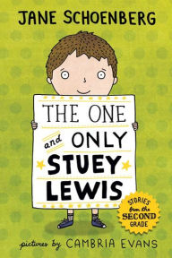 Title: The One and Only Stuey Lewis: Stories from the Second Grade, Author: Jane Schoenberg