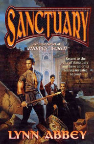 Title: Sanctuary: An Epic Novel of Thieves' World, Author: Lynn Abbey