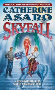 Title: Skyfall, Author: Catherine Asaro