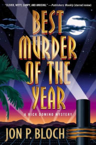 Title: Best Murder of the Year: A Rick Domino Mystery, Author: Jon P. Bloch