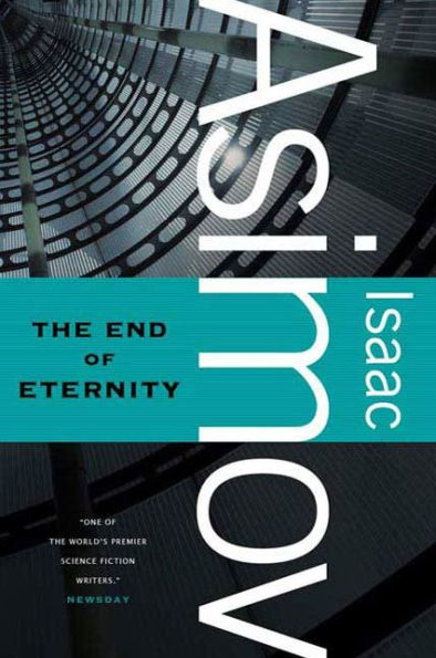 The End of Eternity: A Novel