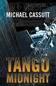 Title: Tango Midnight, Author: Michael Cassutt