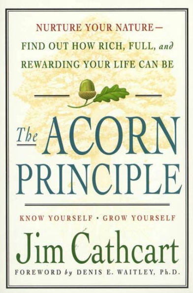 The Acorn Principle: Know Yourself, Grow Yourself