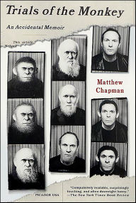 Title: Trials of the Monkey: An Accidental Memoir, Author: Matthew Chapman
