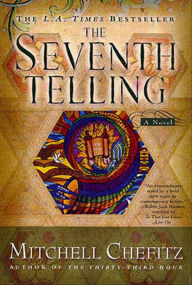 Title: The Seventh Telling: The Kabbalah of Moeshe Kapan, Author: Mitchell Chefitz