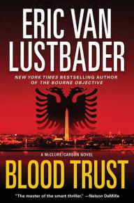 Title: Blood Trust (Jack McClure Series #3), Author: Eric Van Lustbader