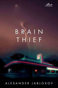Title: Brain Thief, Author: Alexander Jablokov