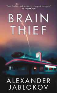 Title: Brain Thief, Author: Alexander Jablokov