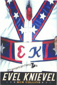 Title: Evel Knievel: An American Hero, Author: Ace Collins